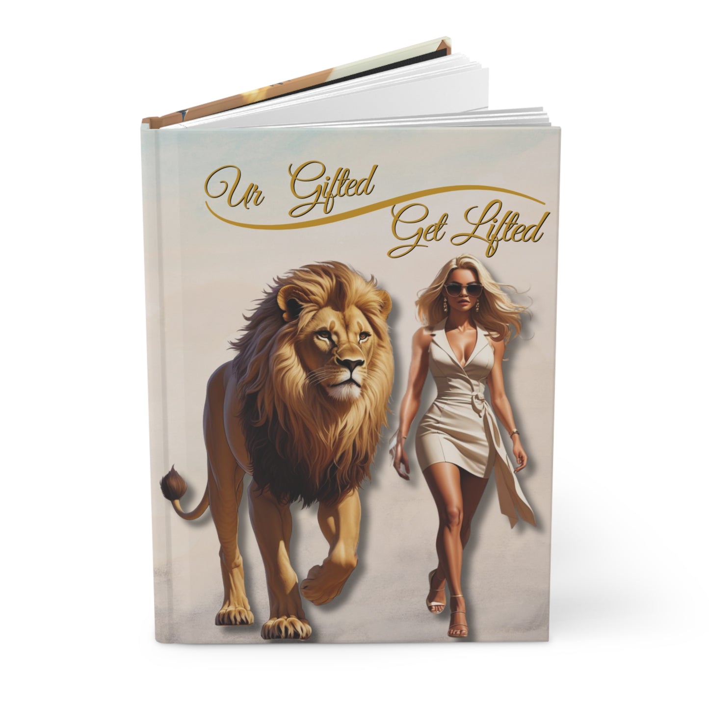 Empowering Hardcover Journal - Un Gifted Get Lifted, Inspirational Notebook, Lion Artwork, Motivational Gift, Feminine Strength Journal