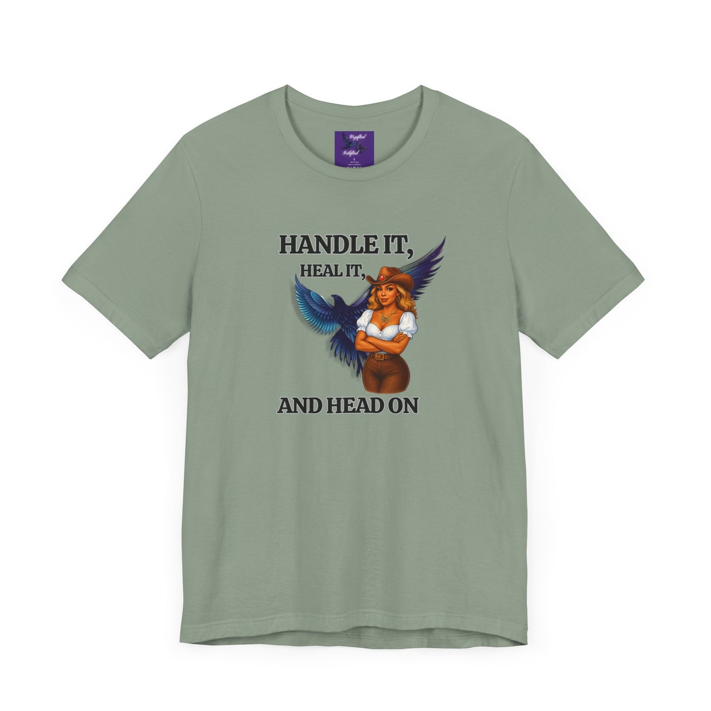 Inspirational Tee - "Handle It, Heal It, and Head On"