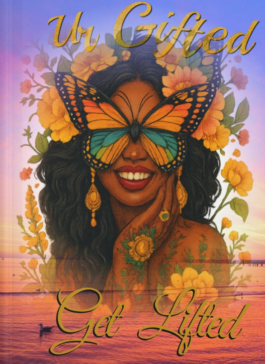 Book cover with a woman wearing a butterfly mask, flowers, and text 'Un Gifted Get Lifted' against a sunset background.