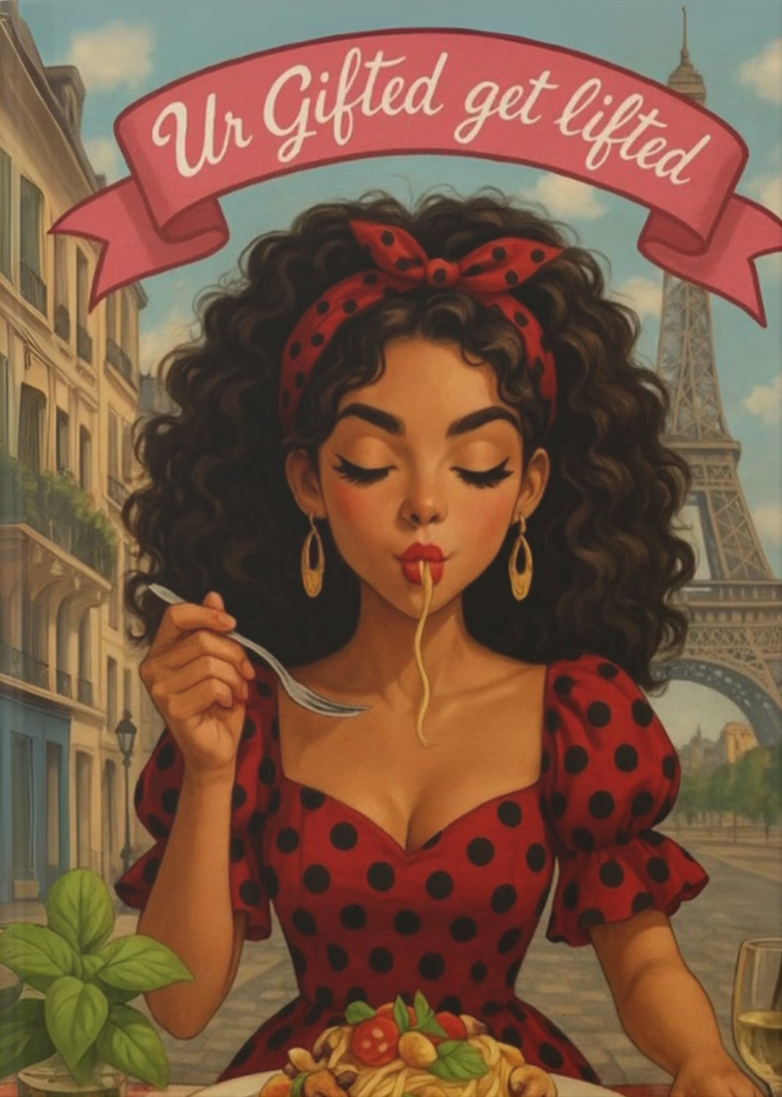 Illustration of a woman eating pasta with the Eiffel Tower in the background and text 'Ur Gifted get lifted'.