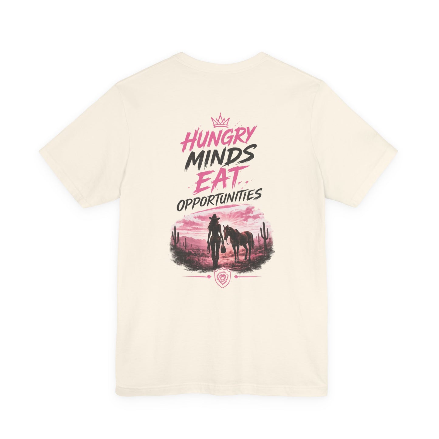 Eat Them Up! Cowgirl Tee — 'Hungry Minds Eat Opportunities' Graphic T-Shirt