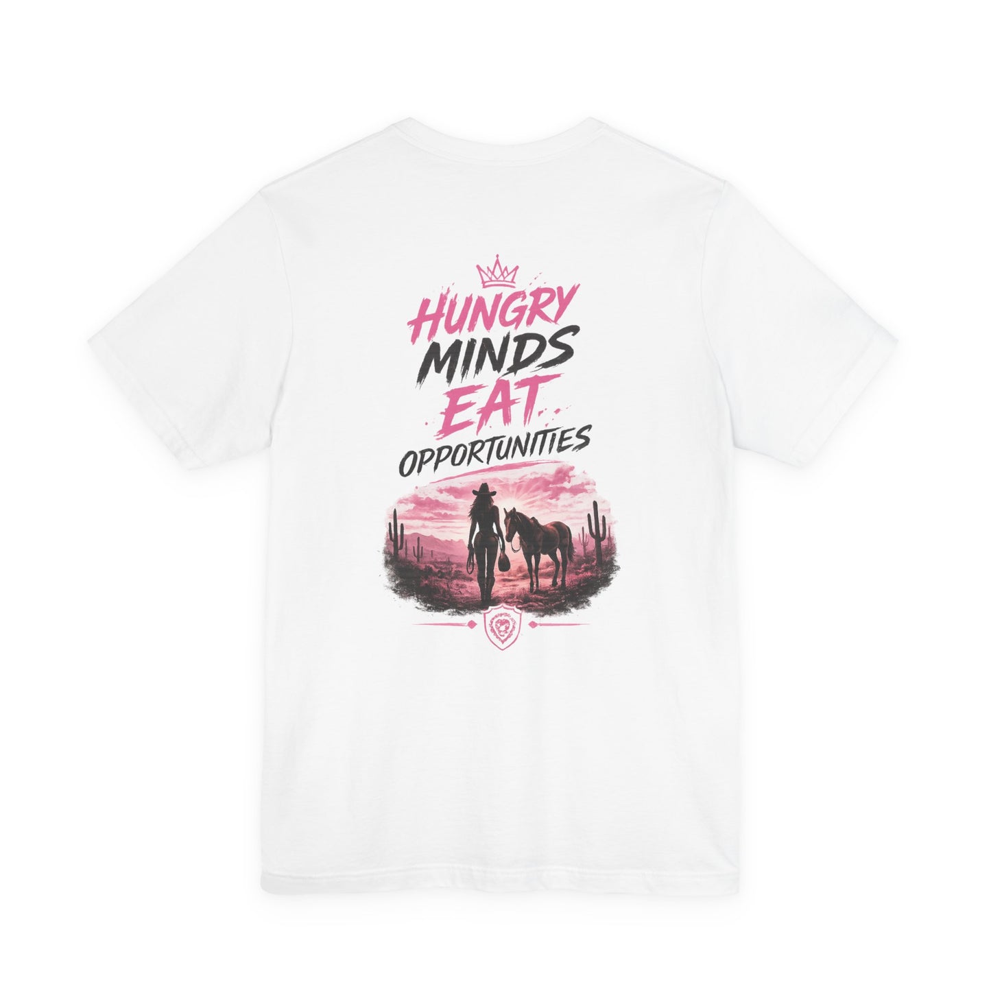 Eat Them Up! Cowgirl Tee — 'Hungry Minds Eat Opportunities' Graphic T-Shirt