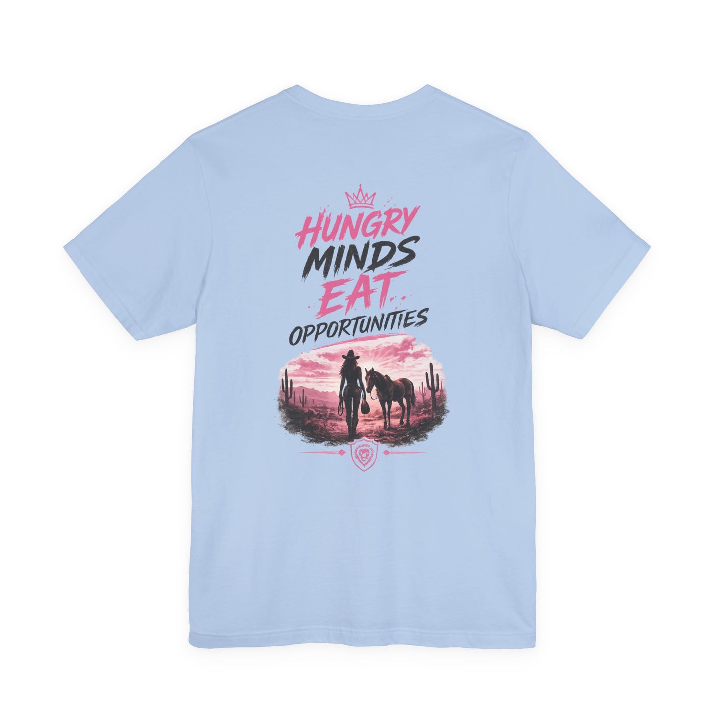 Eat Them Up! Cowgirl Tee — 'Hungry Minds Eat Opportunities' Graphic T-Shirt
