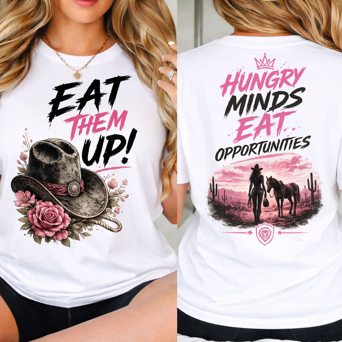 Eat Them Up! Cowgirl Tee — 'Hungry Minds Eat Opportunities' Graphic T-Shirt
