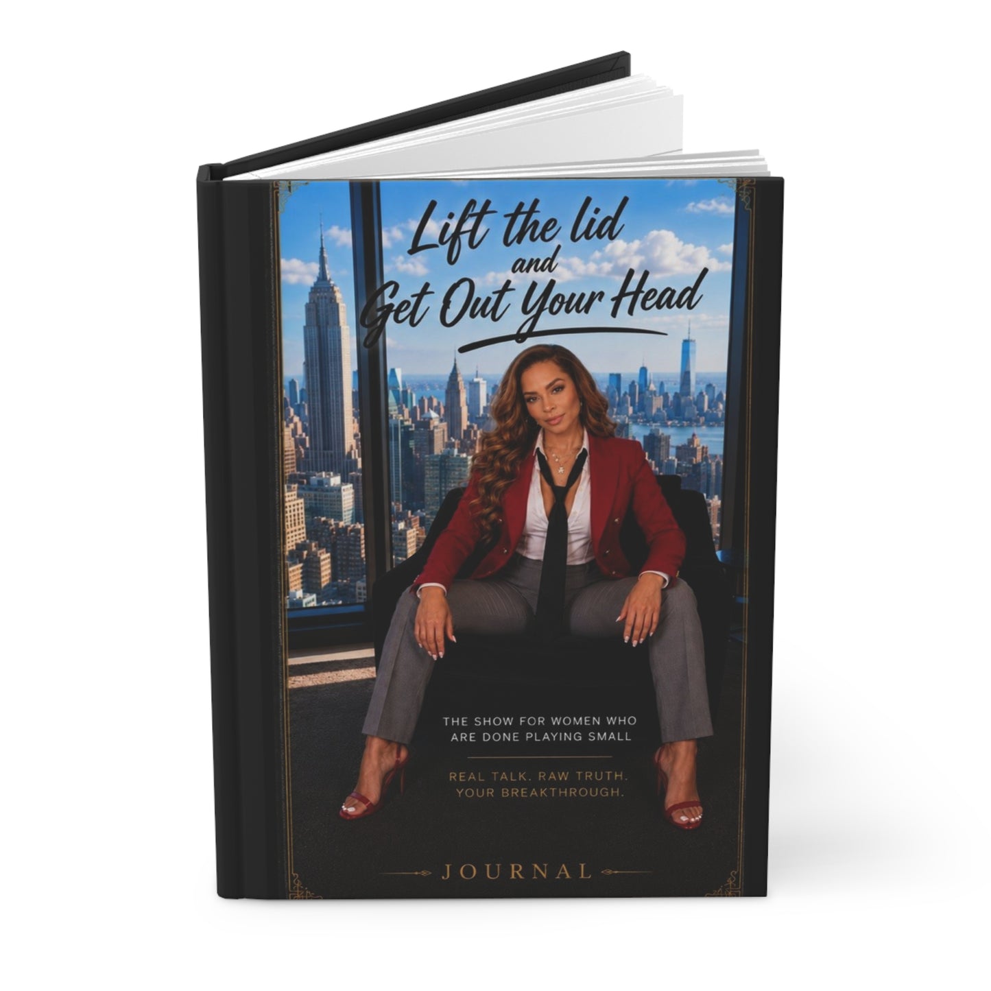 Journal — "Lift the Lid and Get Out Your Head" Empowerment Hardcover Journal