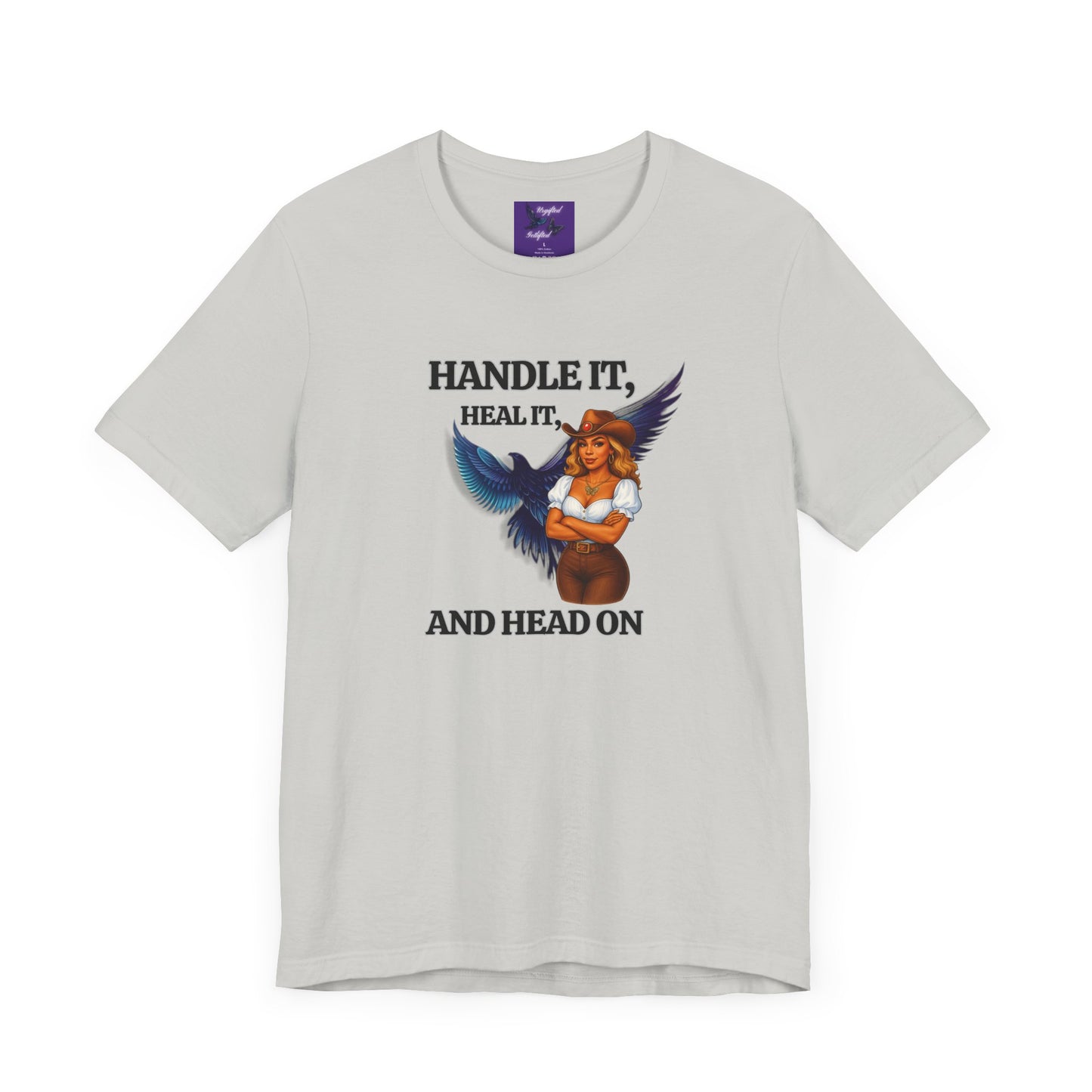 Inspirational Tee - "Handle It, Heal It, and Head On"