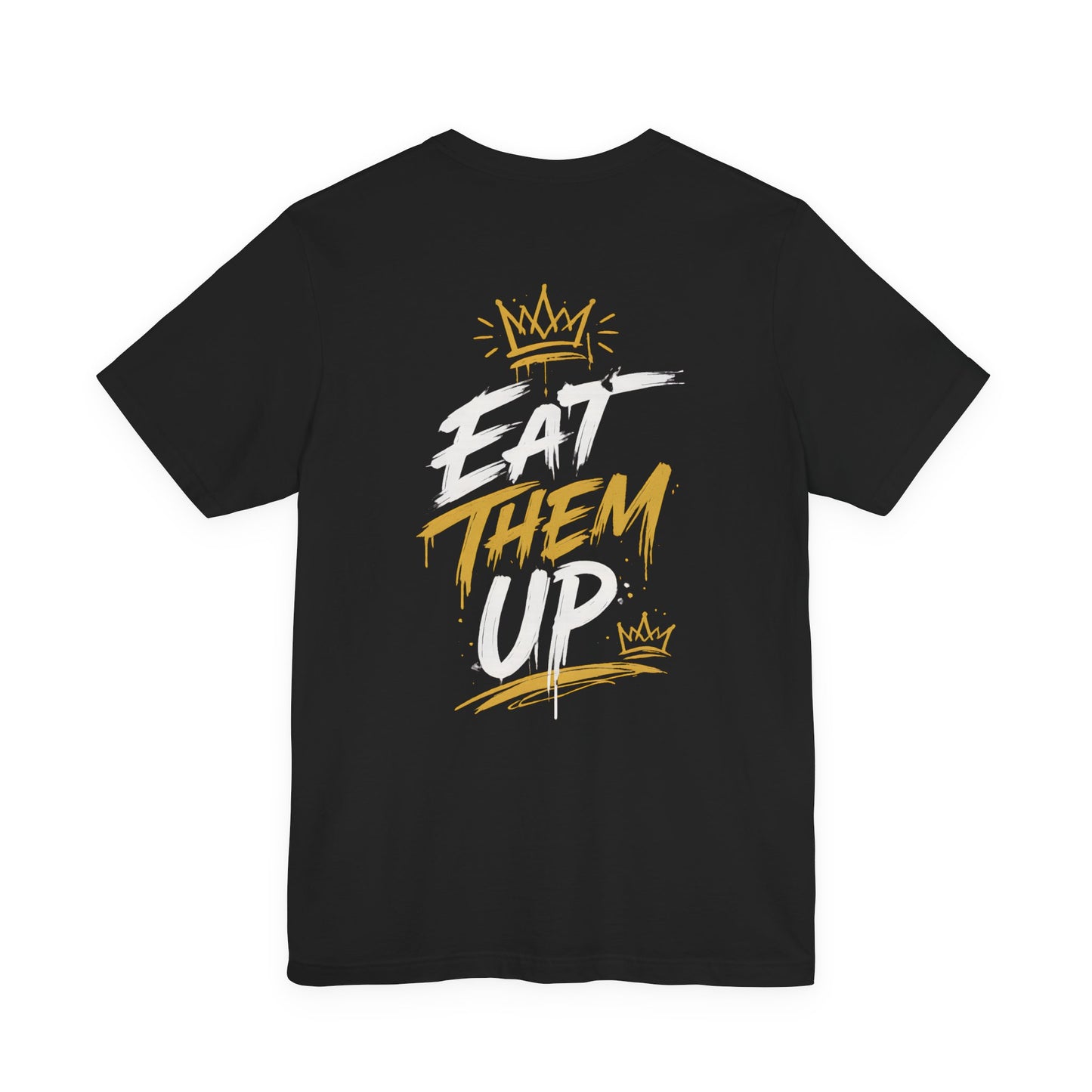 Eat Them Up Graphic Tee — Bold Streetwear Back Print