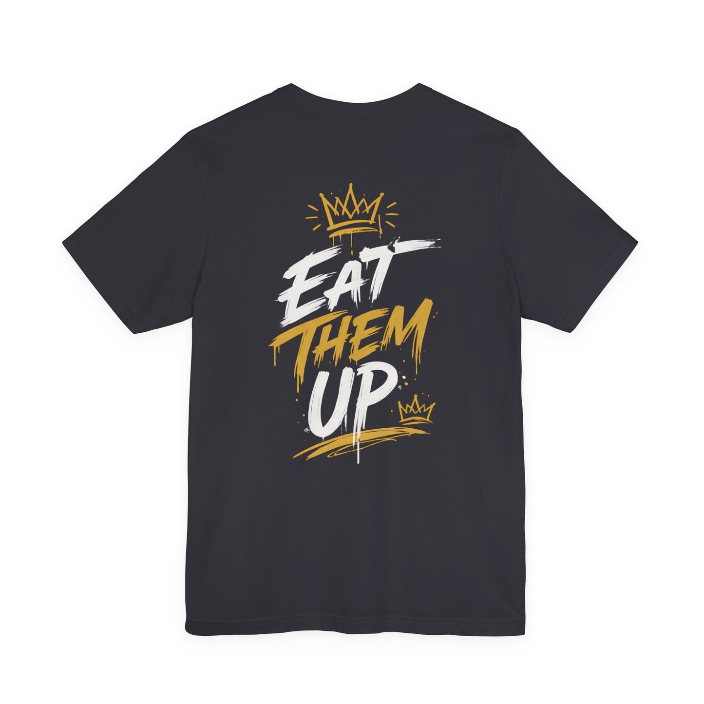 Eat Them Up Graphic Tee — Bold Streetwear Back Print