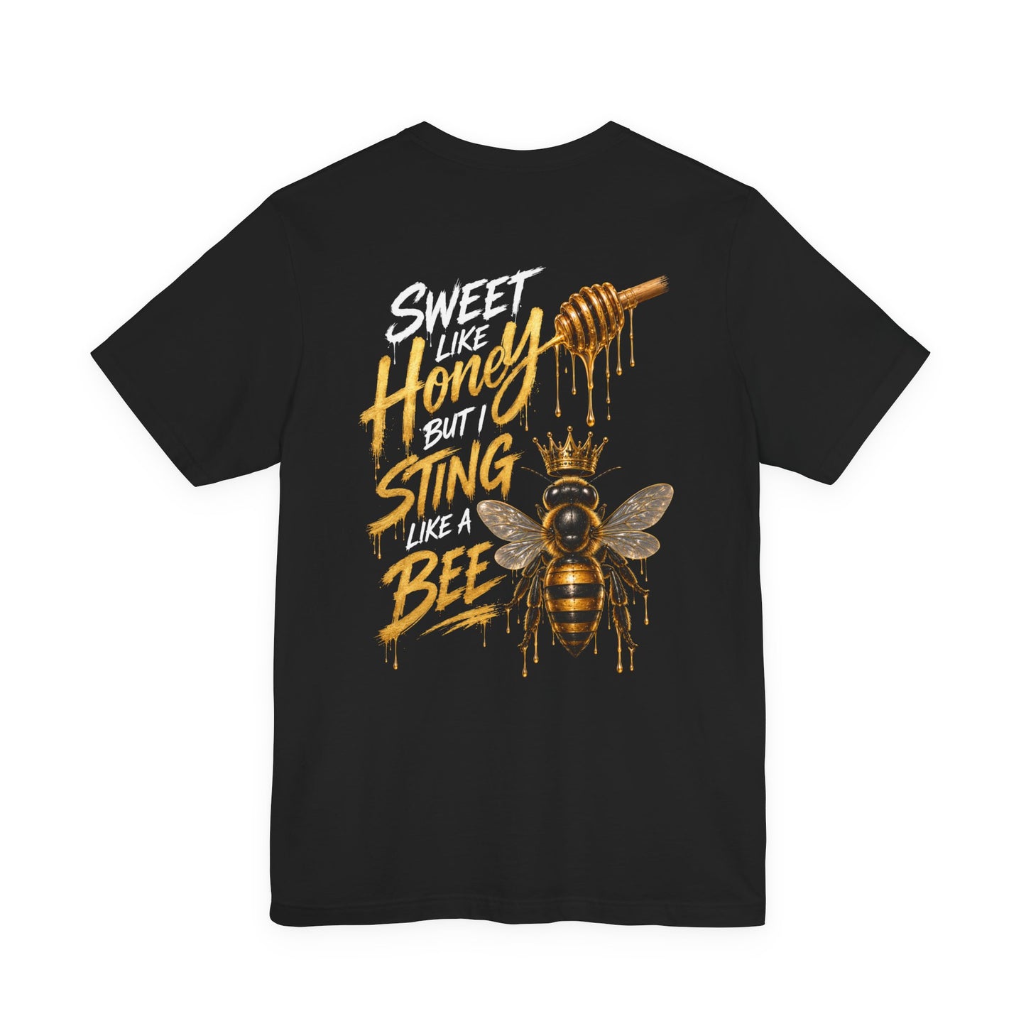 Honey Bee Graphic Tee — “Sweet Like Honey But I Sting Like a Bee” Black T-Shirt