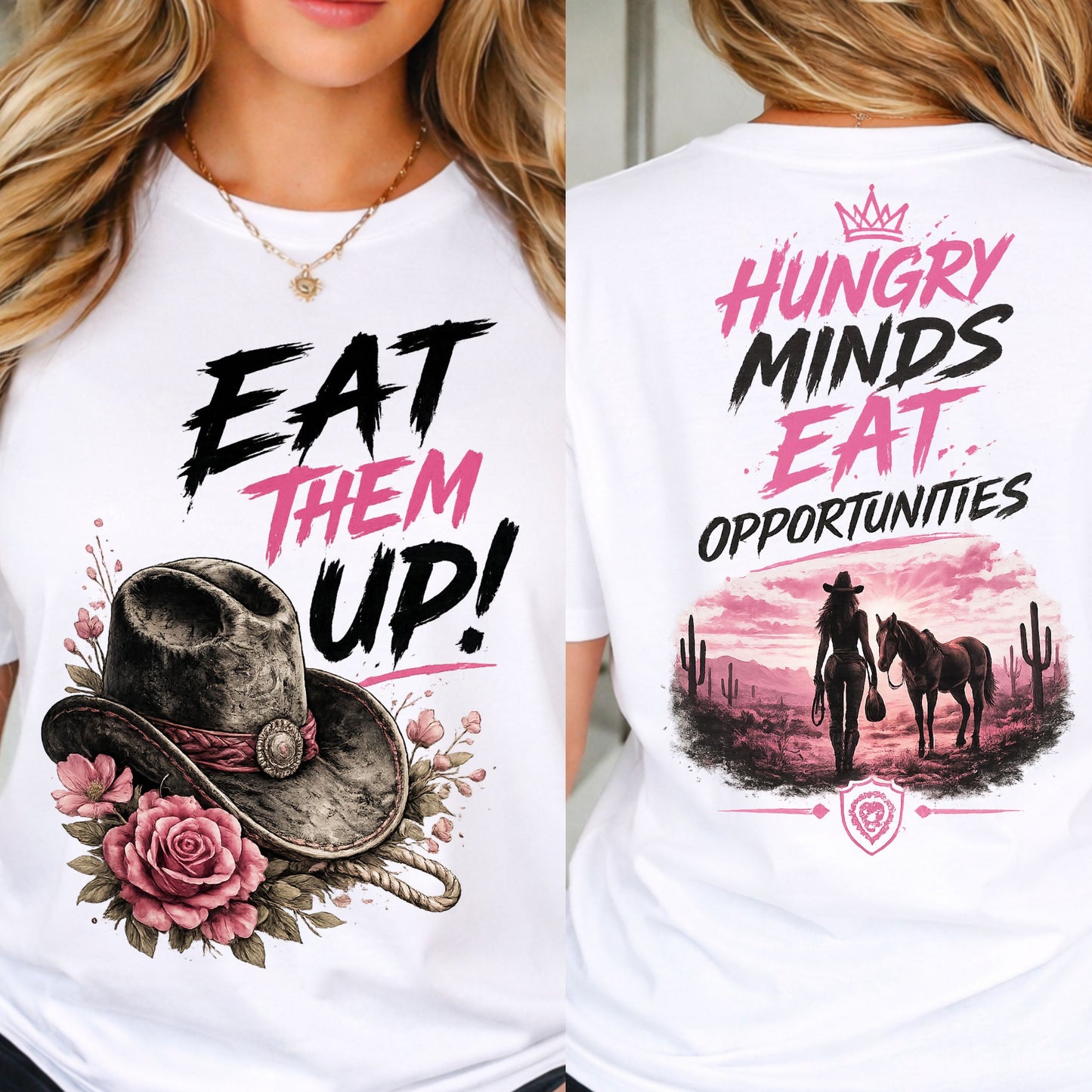 Eat Them Up! Cowgirl Tee — 'Hungry Minds Eat Opportunities' Graphic T-Shirt